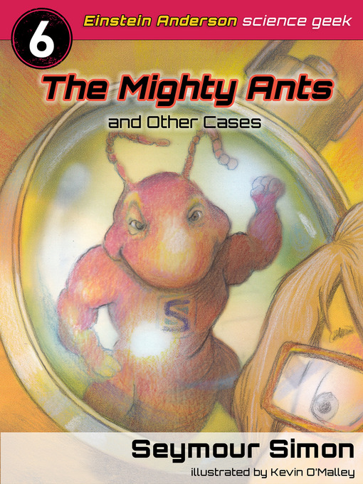 Title details for The Mighty Ants and Other Cases by Seymour Simon - Available